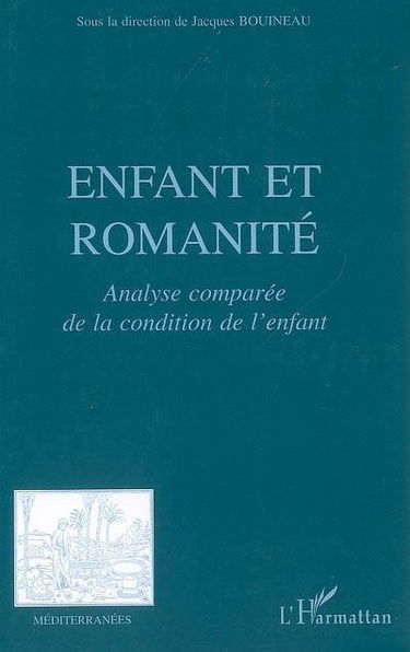 Enfant et romanité : analyse comparée de la condition de l'enfant