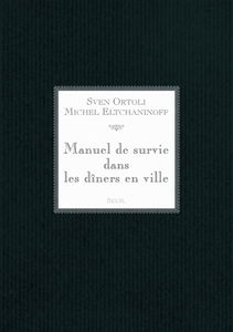 Manuel de survie dans les dîners en ville