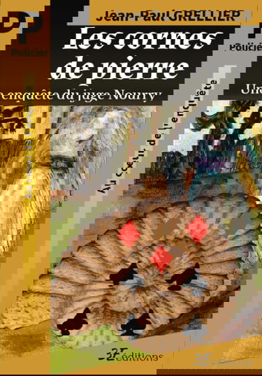 Les cornes de pierre: Une enquête du juge Nourry