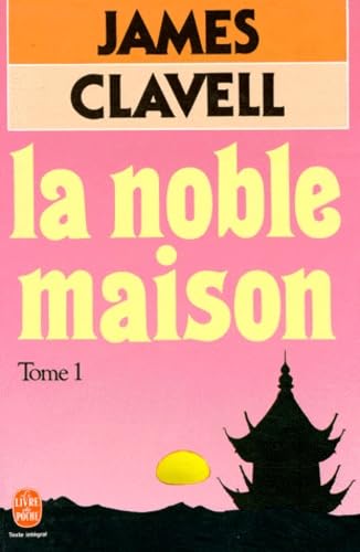 La Noble maison. Vol. 1