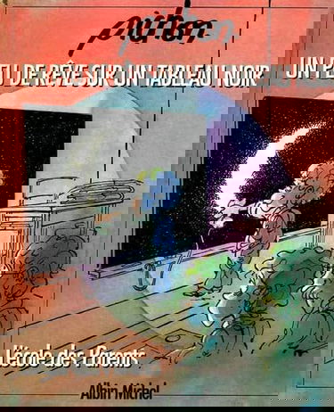 Un Peu de rêve sur un tableau noir : l'école des parents