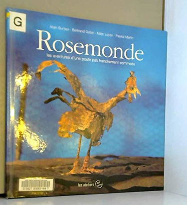 Rosemonde : les aventures d'une poule pas franchement commode
