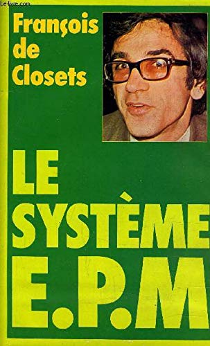 Le Système E.P.M. et puis merde