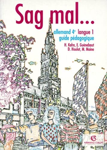 Sag mal... : allemand 4e, langue 1, guide pédagogique