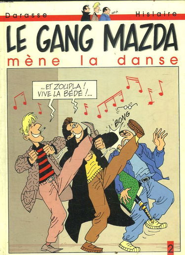 Le gang Mazda. Vol. 2. Le gang Mazda mène la danse