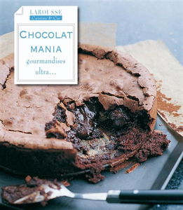 Chocolat mania : gurmandises ultra...