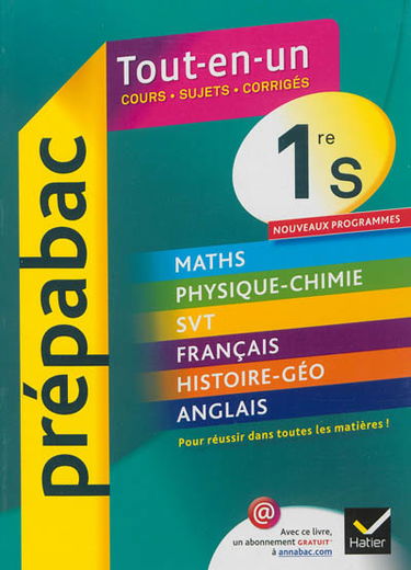 Tout-en-un, 1re S : cours, sujets, corrigés : nouveaux programmes