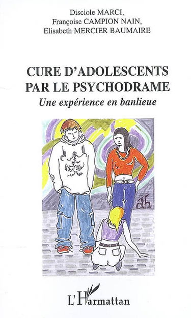 Cure d'adolescents par le psychodrame : une expérience en banlieue