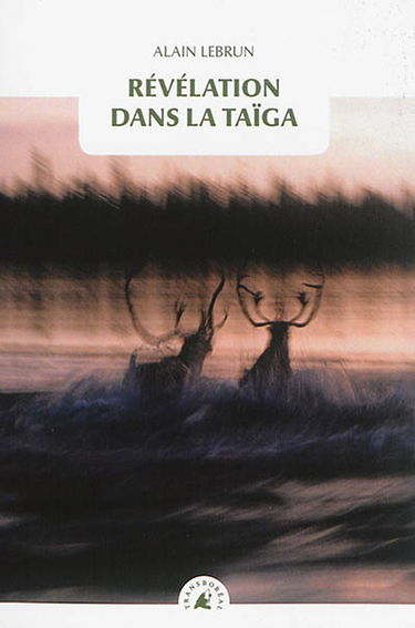 Révélation dans la taïga