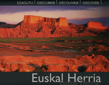 Euskal herria * ezagutu, descubrir, decouvrir, discover
