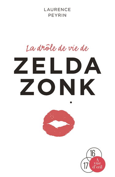 La drôle de vie de Zelda Zonk
