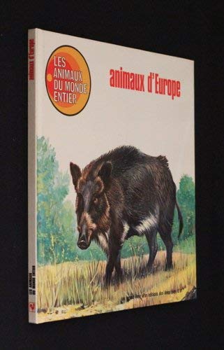Couverture de Les animaux du monde entier : Animaux d'Europe [Board book] [Jan 01, 1976] Pozzi Gabriele and I
