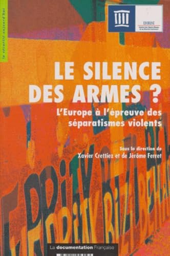 Le silence des armes ? L'Europe à l'épreuve des séparatismes violents