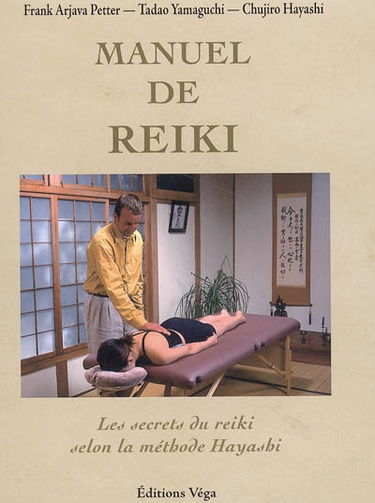 Manuel de reiki : les secrets du reiki selon la méthode Hayashi