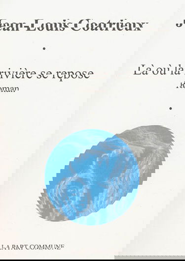 Là où la rivière se repose