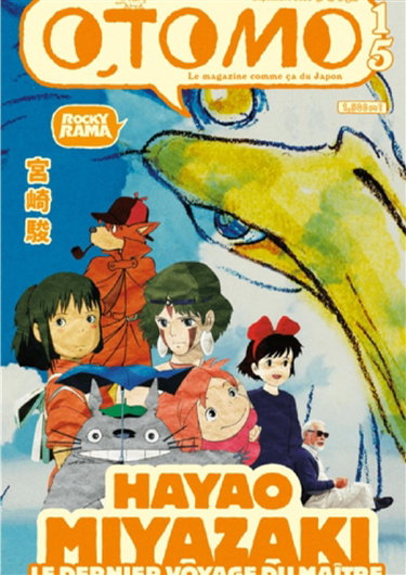 Couverture de Otomo : le magazine comme ça du Japon, n° 15. Hayao Miyazaki : le dernier voyage du maître par Collectif