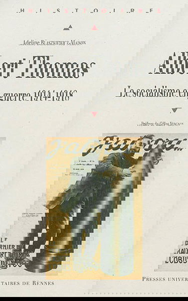 Albert Thomas : le socialisme en guerre, 1914-1918