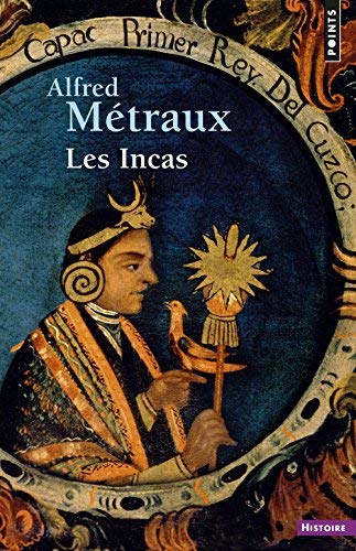 Couverture de Les Incas de Métraux. Alfred (1983) Poche