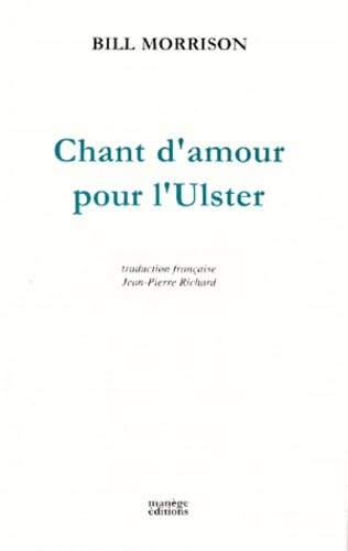 Chant d'amour pour l'Ulster: Trilogie théâtrale irlandaise, [Saint-Nazaire, Théâtre Jean-Bart, 12 mars 1999]