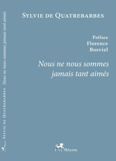 Nous ne nous sommes jamais tant aimés