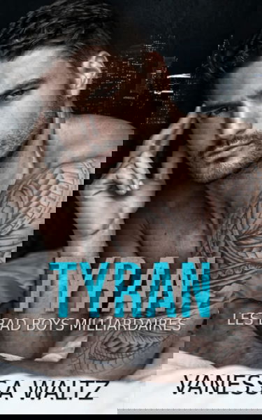 Tyran: une dark romance sur fond de deuxièmes chances