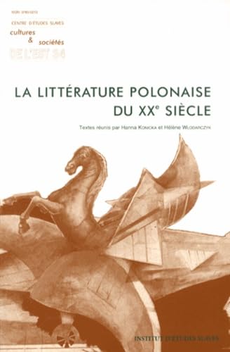 La littérature polonaise du XXe siècle : textes, styles et voix