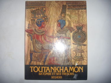 Toutankhamon : Sa tombe et ses trésors