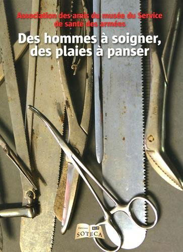 Des hommes à soigner, des plaies à panser