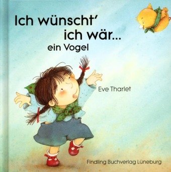 Couverture de Ich wünscht' ich wär . . . ein Vogel
