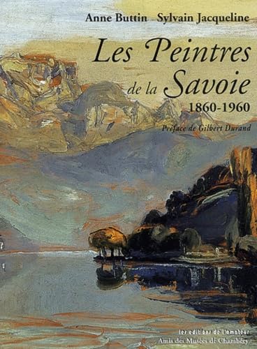 Les peintres de la Savoie : 1860-1940