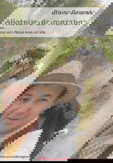 Histoire de marcher ou Le tour de France avec un âne