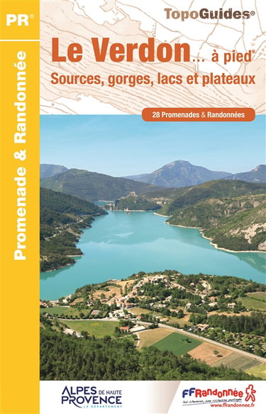 Couverture de Le Verdon... à pied : sources, gorges, lacs et plateaux : 28 promenades & randonnées