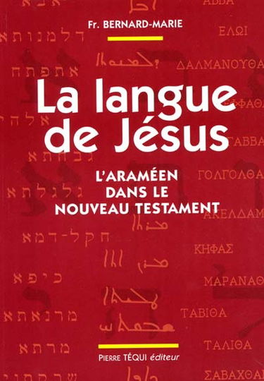 La langue de Jésus : l'araméen dans le Nouveau Testament