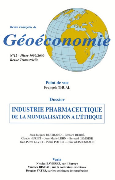 Couverture de Revue française de géoéconomie, n° 12. Industrie pharmaceutique : de la mondialisation à l'éthique par Collectif