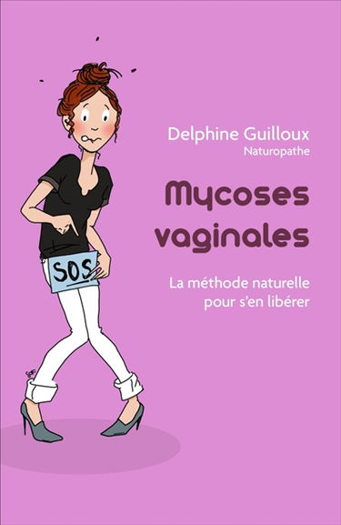 Mycoses vaginales : La Méthode naturelle pour s'en libérer
