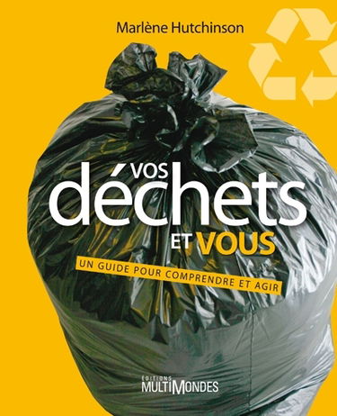 Vos déchets et vous : Un guide pour comprendre et agir