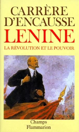 Lénine, la Révolution et le pouvoir