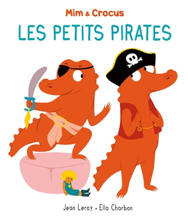 Couverture de Mim et Crocus : les petits pirates