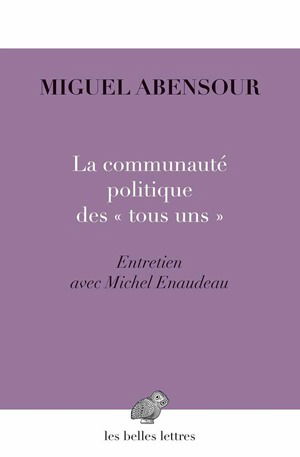 La communauté politique des "tous uns" : désir de liberté, désir d'utopie : entretien avec Michel Enaudeau
