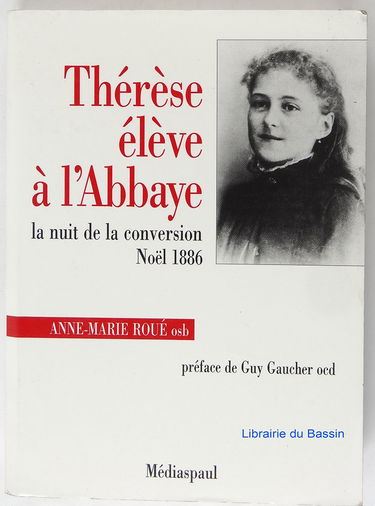 Thérèse élève à l'abbaye : la nuit de la conversion, Noël 1886