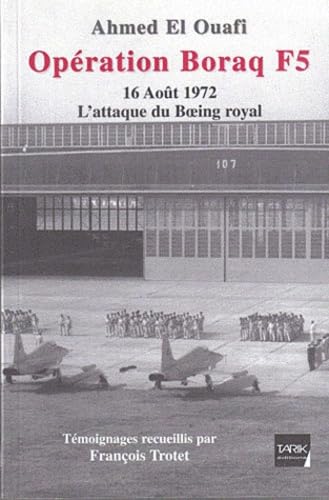 Opération Borak F5 : 16 août 1972, l'attaque du Boeing royal