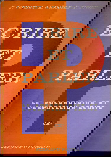 Ecrire et parler, le vocabulaire et l'expression écrite : C.E.2, livre de l'élève