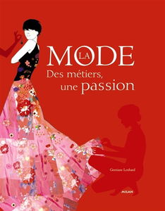 La mode : des métiers, une passion