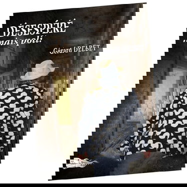 DÉSESPÉRÉ MAIS POLI