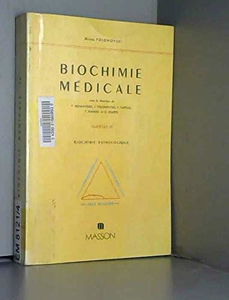 Biochimie médicale. Vol. 4. Biochimie médicale