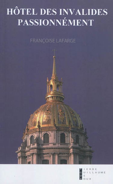 Hôtel des Invalides, passionnément