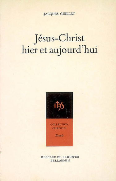 Jésus-Christ hier et aujourd'hui