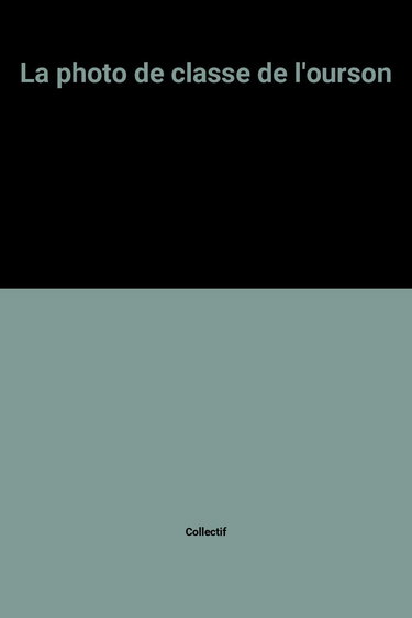 La Photo de classe de l'ourson