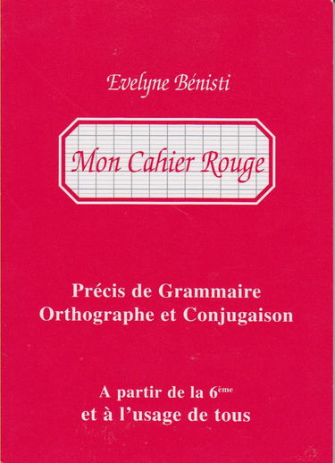 Précis de grammaire, orthographe et conjugaison : à partir de la 6ème et à l'usage de tous