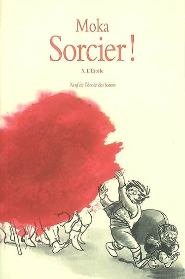 Sorcier !. Vol. 5. L'étoile